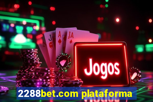 2288bet.com plataforma